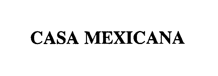 CASA MEXICANA