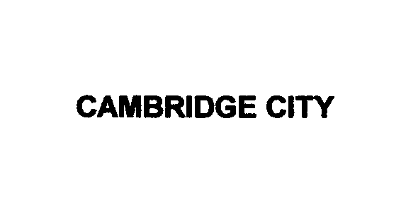 Trademark Logo CAMBRIDGE CITY