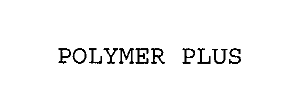 Trademark Logo POLYMER PLUS