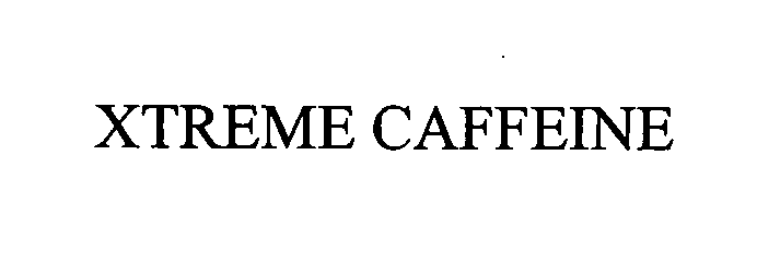  XTREME CAFFEINE