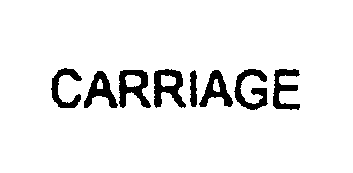 Trademark Logo CARRIAGE