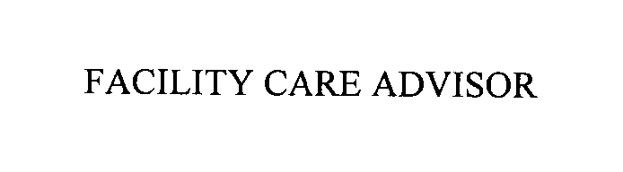  FACILITY CARE ADVISOR