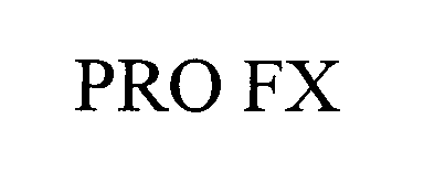 Trademark Logo PRO FX