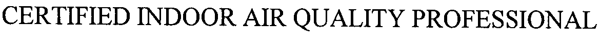  CERTIFIED INDOOR AIR QUALITY PROFESSIONAL