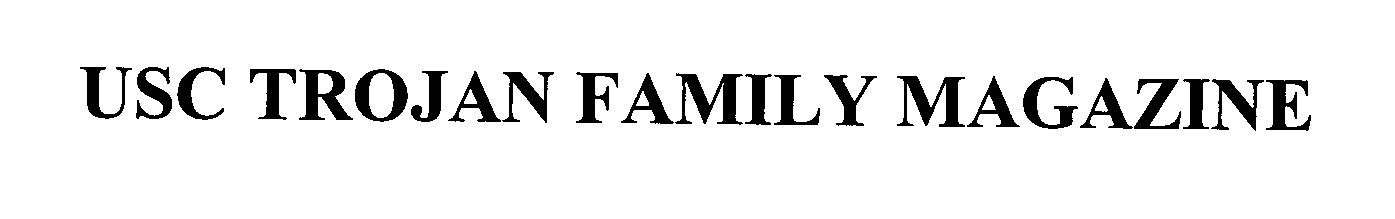 Trademark Logo USC TROJAN FAMILY MAGAZINE
