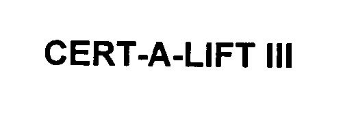 Trademark Logo CERT-A-LIFT III