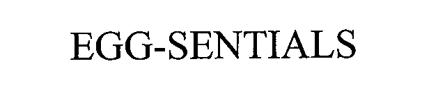 Trademark Logo EGG-SENTIALS