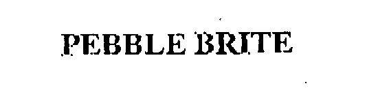 Trademark Logo PEBBLE BRITE