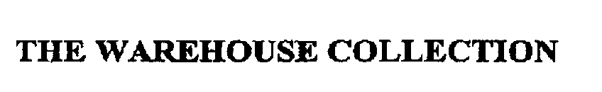 Trademark Logo THE WAREHOUSE COLLECTION