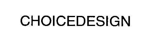 Trademark Logo CHOICEDESIGN
