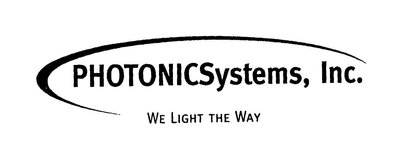  PHOTONICSYSTEMS, INC. WE LIGHT THE WAY