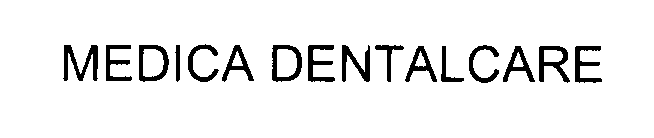 Trademark Logo MEDICA DENTALCARE