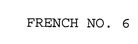  FRENCH NO. 6