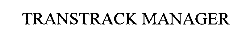 Trademark Logo TRANSTRACK MANAGER