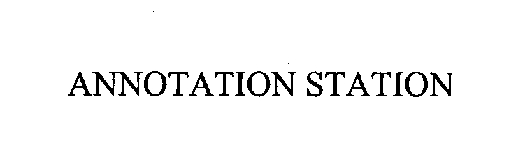  ANNOTATION STATION