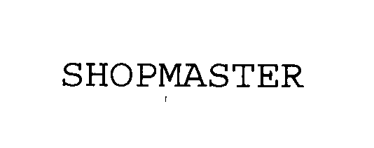 SHOPMASTER