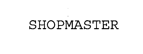 SHOPMASTER