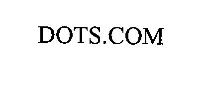 Trademark Logo DOTS.COM