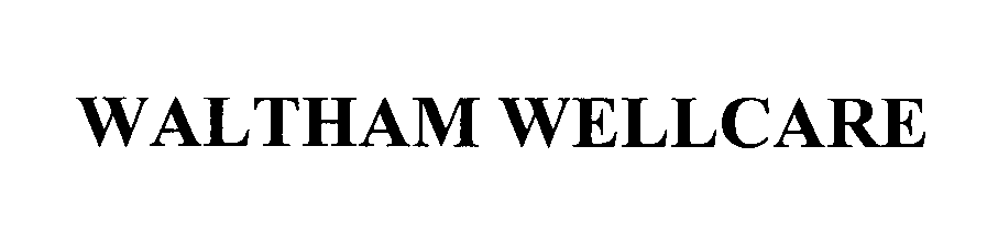 Trademark Logo WALTHAM WELLCARE