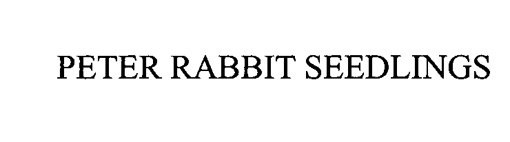 Trademark Logo PETER RABBIT SEEDLINGS