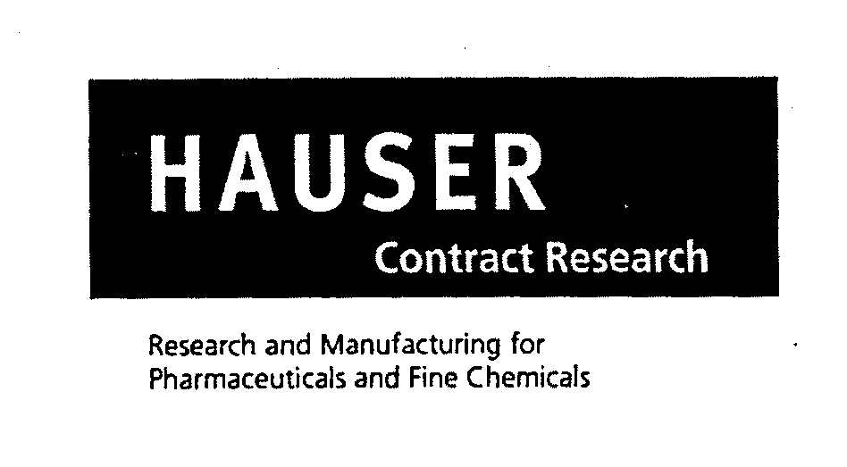 Trademark Logo HAUSER CONTRACT RESEARCH RESEARCH AND MANUFACTURING FOR PHARMACEUTICALS AND FINE CHEMICALS