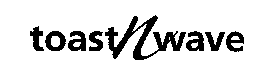 Trademark Logo TOAST N WAVE