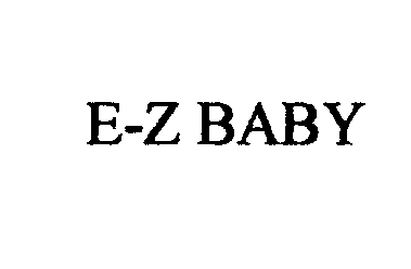 Trademark Logo E-Z BABY