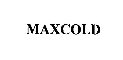Trademark Logo MAXCOLD