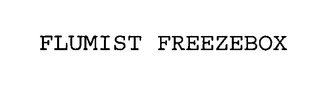 Trademark Logo FLUMIST FREEZEBOX