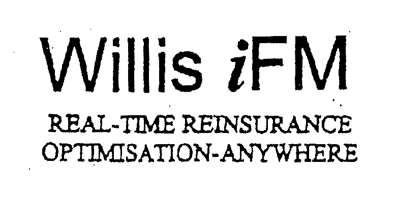  WILLIS IFM REAL-TIME REINSURANCE OPTIMISATION-ANYWHERE