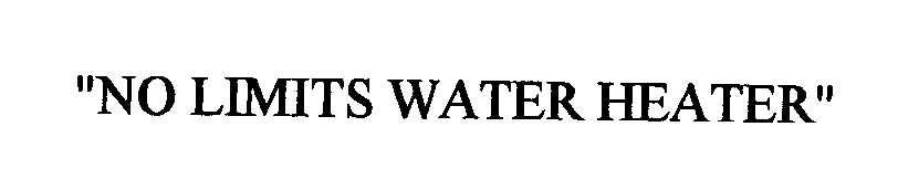 Trademark Logo "NO LIMITS WATER HEATER"