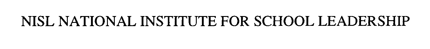  NISL NATIONAL INSTITUTE FOR SCHOOL LEADERSHIP