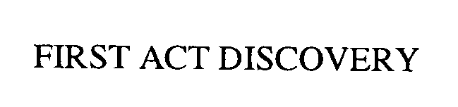 Trademark Logo FIRST ACT DISCOVERY