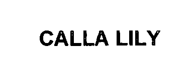 Trademark Logo CALLA LILY