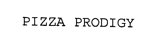 Trademark Logo PIZZA PRODIGY