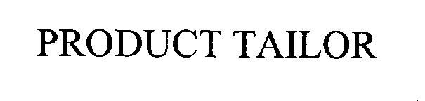  PRODUCT TAILOR