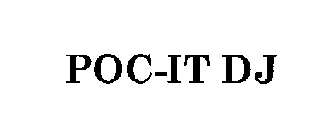 Trademark Logo POC-IT DJ