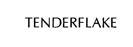  TENDERFLAKE