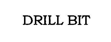Trademark Logo DRILL BIT