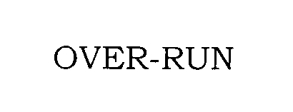 OVER-RUN