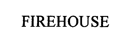 Trademark Logo FIREHOUSE