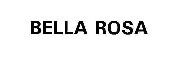 BELLA ROSA