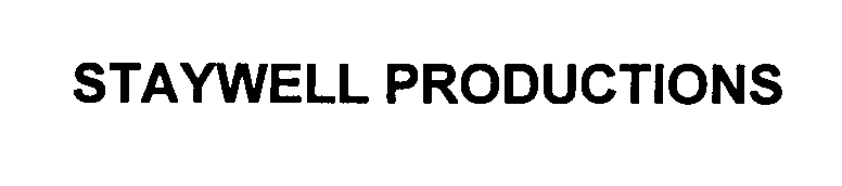 Trademark Logo STAYWELL PRODUCTIONS