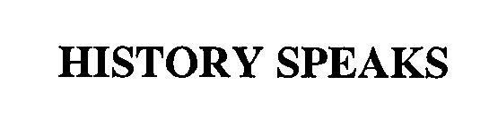 Trademark Logo HISTORY SPEAKS