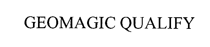 Trademark Logo GEOMAGIC QUALIFY