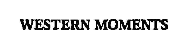 Trademark Logo WESTERN MOMENTS