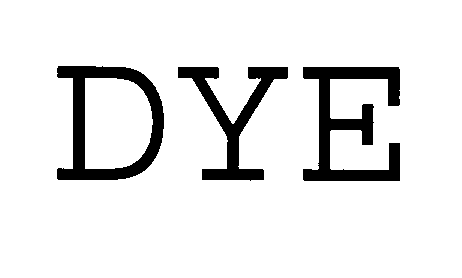 Trademark Logo DYE