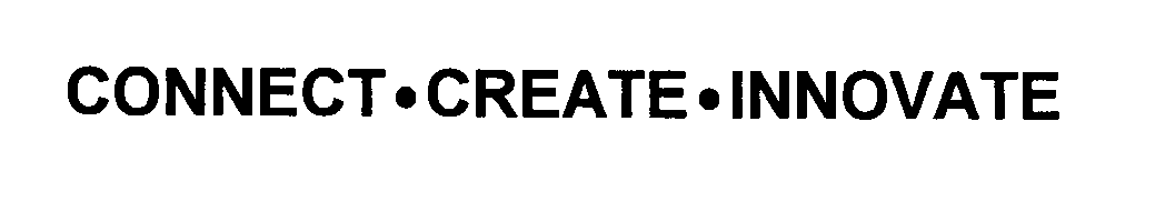  CONNECT - CREATE - INNOVATE