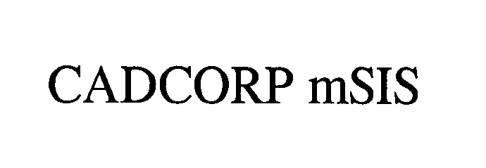 Trademark Logo CADCORP MSIS