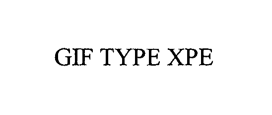 Trademark Logo GIF TYPE XPE